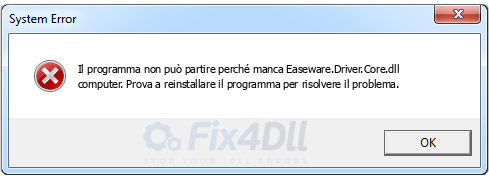 Easeware.Driver.Core.dll mancante