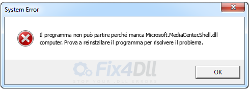 Microsoft.MediaCenter.Shell.dll mancante